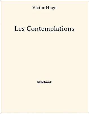 Les Contemplations - Hugo, Victor - Bibebook cover