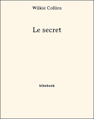 Le secret - Collins, Wilkie - Bibebook cover