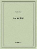 La glèbe - Adam, Paul - Bibebook cover