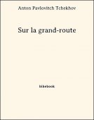Sur la grand-route - Tchekhov, Anton Pavlovitch - Bibebook cover