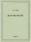 Jean-des-Figues - Arène, Paul - Bibebook cover
