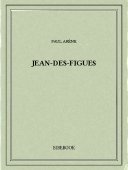 Jean-des-Figues - Arène, Paul - Bibebook cover