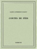 Contes de fées - Aulnoy, Marie Catherine (d&#039;) - Bibebook cover
