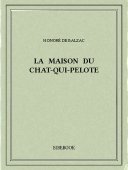 La maison du chat-qui-pelote - Balzac, Honoré de - Bibebook cover