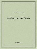 Maître Cornélius - Balzac, Honoré de - Bibebook cover