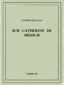 Sur Catherine de Médicis - Balzac, Honoré de - Bibebook cover