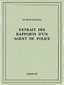 Extrait des rapports d’un agent de police - Barbara, Charles - Bibebook cover