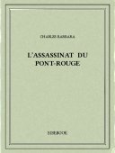 L&#039;assassinat du Pont-Rouge - Barbara, Charles - Bibebook cover
