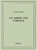 Un jardin sur l&#039;Oronte - Barrès, Maurice - Bibebook cover