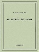 Le spleen de Paris - Baudelaire, Charles - Bibebook cover