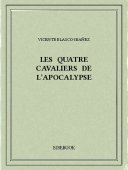 Les quatre cavaliers de l&#039;apocalypse - Blasco-Ibanez, Vicente - Bibebook cover