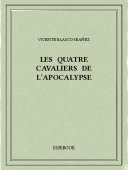 Les quatre cavaliers de l&#039;apocalypse - Blasco-Ibanez, Vicente - Bibebook cover