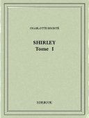 Shirley I - Brontë, Charlotte - Bibebook cover