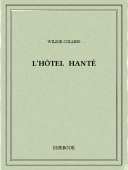 L&#039;hôtel hanté - Collins, Wilkie - Bibebook cover
