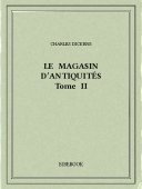 Le magasin d&#039;antiquités II - Dickens, Charles - Bibebook cover