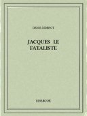 Jacques le fataliste - Diderot, Denis - Bibebook cover