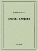 Gabriel Lambert - Dumas, Alexandre - Bibebook cover