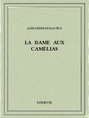 La dame aux camélias - Dumas, Alexandre (fils) - Bibebook cover