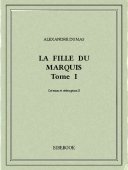 La fille du marquis I - Dumas, Alexandre - Bibebook cover