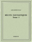 Récits fantastiques I - Dumas, Alexandre - Bibebook cover