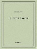 Le petit monde - Dupire, Louis - Bibebook cover