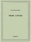 Trois contes - Flaubert, Gustave - Bibebook cover