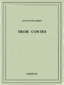 Trois contes - Flaubert, Gustave - Bibebook cover