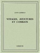 Voyages, aventures et combats - Garneray, Louis - Bibebook cover