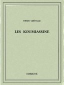 Les Koumiassine - Gréville, Henry - Bibebook cover