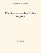 Dictionnaire des idées reçues - Flaubert, Gustave - Bibebook cover