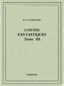 Contes fantastiques III - Hoffmann, E.T.A. - Bibebook cover