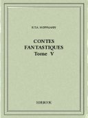 Contes fantastiques V - Hoffmann, E.T.A. - Bibebook cover