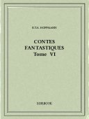 Contes fantastiques VI - Hoffmann, E.T.A. - Bibebook cover