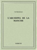L’archipel de la Manche - Hugo, Victor - Bibebook cover