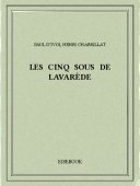 Les cinq sous de Lavarède - Ivoi, Paul d’, Chabrillat, Henri - Bibebook cover