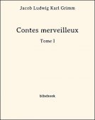 Contes merveilleux - Tome I - Grimm, Jacob Ludwig Karl - Bibebook cover