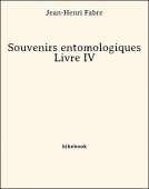 Souvenirs entomologiques - Livre IV - Fabre, Jean-Henri - Bibebook cover