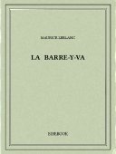 La Barre-y-va - Leblanc, Maurice - Bibebook cover