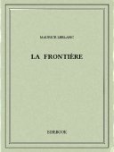 La frontière - Leblanc, Maurice - Bibebook cover