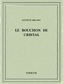 Le bouchon de cristal - Leblanc, Maurice - Bibebook cover