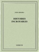 Histoires incroyables - Lermina, Jules - Bibebook cover
