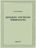 Quelques nouvelles terrifiantes - Leroux, Gaston - Bibebook cover