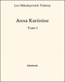 Anna Karénine - Tome I - Tolstoy, Lev Nikolayevich - Bibebook cover