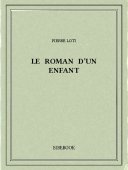 Le roman d’un enfant - Loti, Pierre - Bibebook cover