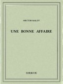 Une bonne affaire - Malot, Hector - Bibebook cover