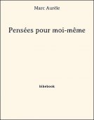 Pensées pour moi-même - Aurèle, Marc - Bibebook cover
