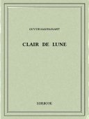 Clair de lune - Maupassant, Guy de - Bibebook cover