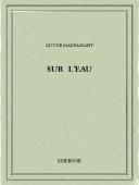 Sur l&#039;eau - Maupassant, Guy de - Bibebook cover