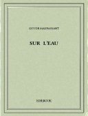 Sur l&#039;eau - Maupassant, Guy de - Bibebook cover