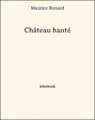 Château hanté - Renard, Maurice - Bibebook cover